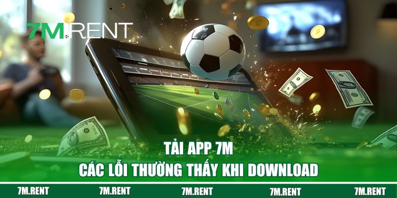Các lỗi thường thấy khi download