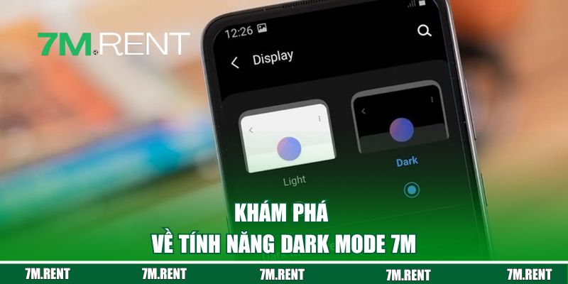 Khám phá về tính năng Dark Mode 7M